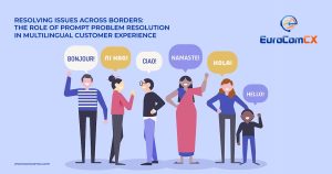 The Role of Prompt Problem Resolution in Multilingual Customer Experience